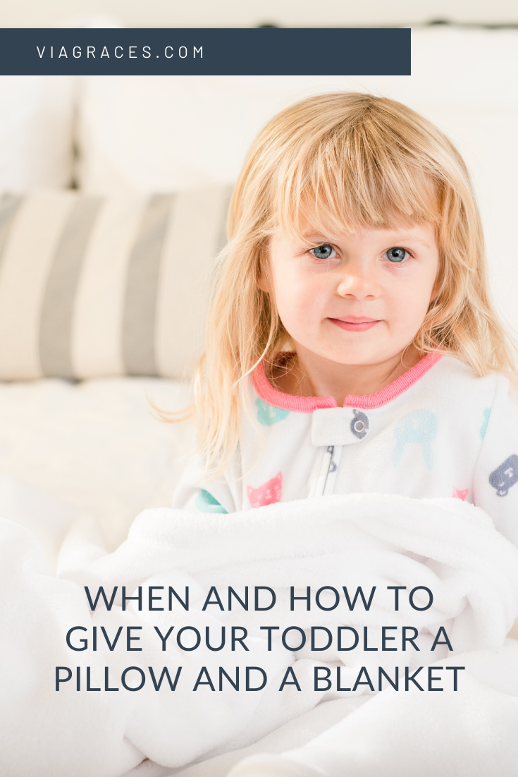 When and How to Give Your Toddler a Pillow and a Blanket Via Graces